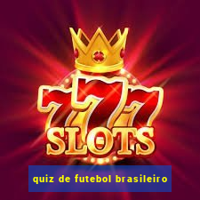 quiz de futebol brasileiro